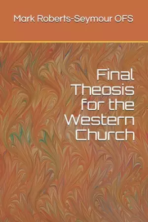 Final Theosis for the Western Church