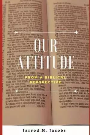 Our Attitude from a Biblical Perspective
