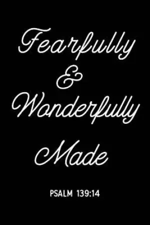 Fearfully & Wonderfully Made: Psalm 139:14