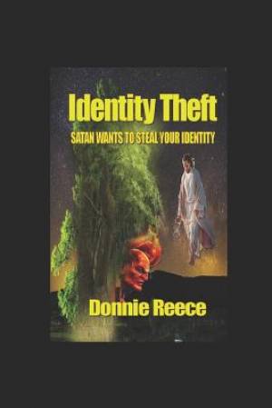 Identity Theft: Satan Wants to Steal Your Identity