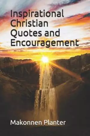 Inspirational Christian Quotes and Encouragement