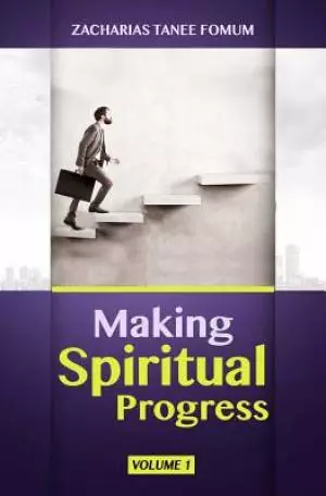Making Spiritual Progress: Volume One