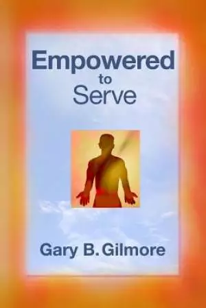 Empowered to Serve