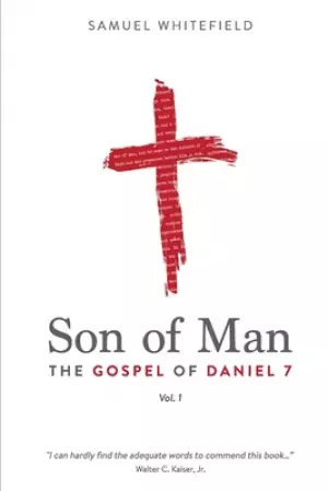 Son of Man: The Gospel of Daniel 7