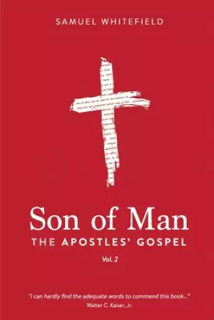 Son of Man: The Apostles' Gospel