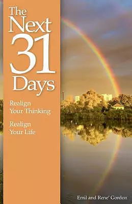 The Next 31 Days: Realign Your Thinking, Realign Your Life