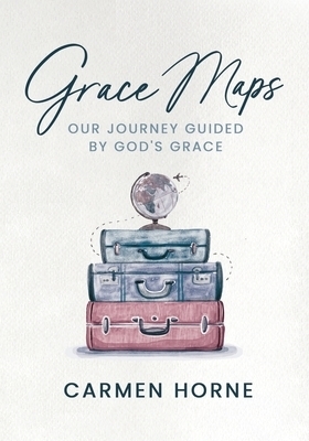 Grace Maps: Our Journey Guided by God's Grace