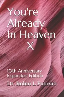 You're Already In Heaven X: 10th Anniversary Expanded Edition
