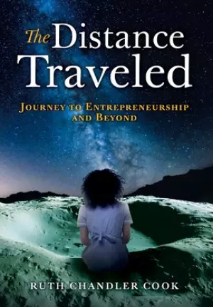 The Distance Traveled: Journey to Entrepreneurship and Beyond