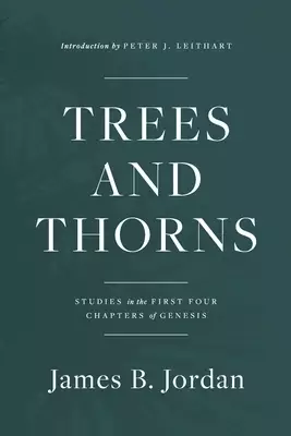 Trees and Thorns: Studies in the First Four Chapters of Genesis