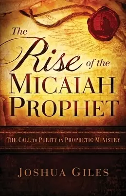 The Rise of the Micaiah Prophet: A Call to Purity in Prophetic Ministry