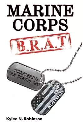 Marine Corps B.R.A.T.: Threatening the Status Quo