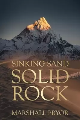 Sinking Sand, Solid Rock