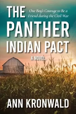The Panther Indian Pact: One Boy's Courage to Be a Friend during the Civil War