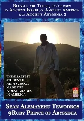 THE SMARTEST STUDENT IN HIGH SCHOOL MADE THE WORST GRADES IN AMERICA: VOLUME 2 | BLESSED ARE THOSE O CHILDREN OF ANCIENT ISRAEL | ANCIENT AMERICA | AB