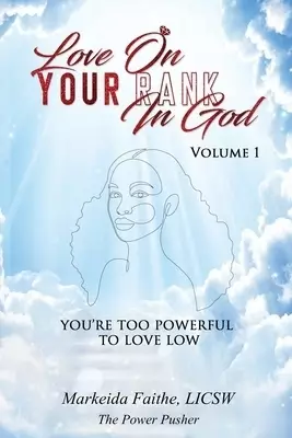 Love on Your Rank in God: You're Too Powerful to Love Low