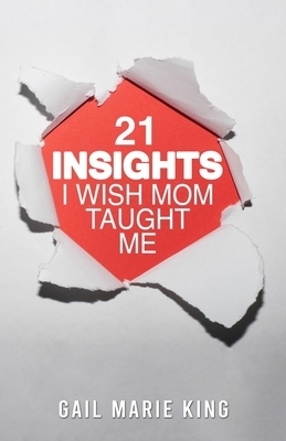21 Insights I Wish Mom Taught Me