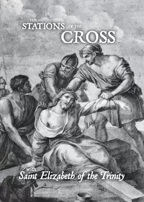 Stations of the Cross with Saint Elizabeth of the Trinity
