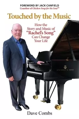 Touched by the Music: How the Story and Music of "Rachel's Song" Can Change Your Life
