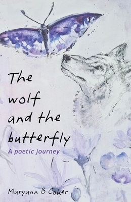 The Wolf and the Butterfly : A Poetic Journey