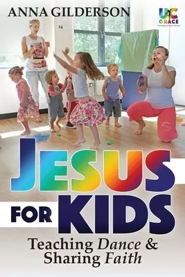Jesus for Kids: Teaching Dance and Sharing Faith