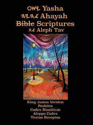 Yasha Ahayah Bible Scriptures Aleph Tav (YASAT) Large Print Study Bible (2nd Edition 2018)
