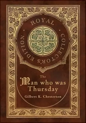 The Man Who Was Thursday (Royal Collector's Edition) (Case Laminate Hardcover with Jacket)