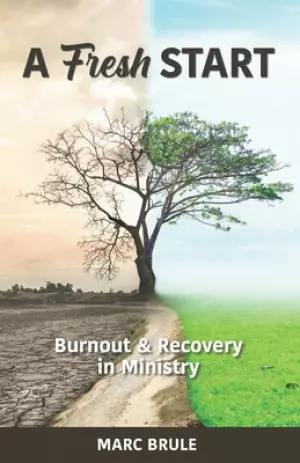 A Fresh Start: Burnout and Recovery in Ministry