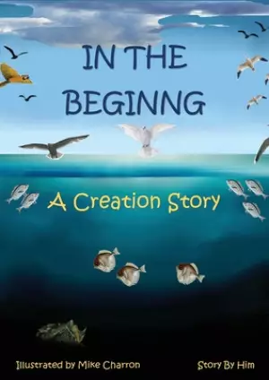 In the Beginning: A Creation Story