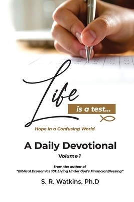 Life is a Test...: Hope in a Confusing World