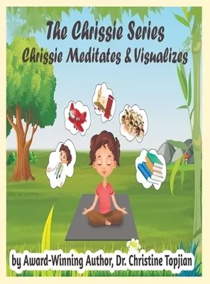 Chrissie Meditates & Visualizes