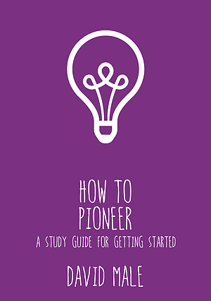 How to Pioneer: A five-step guide to getting started (single copy)
