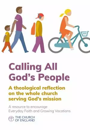 Calling All God's People: A Theological Reflection on the Whole Church Serving God's Mission