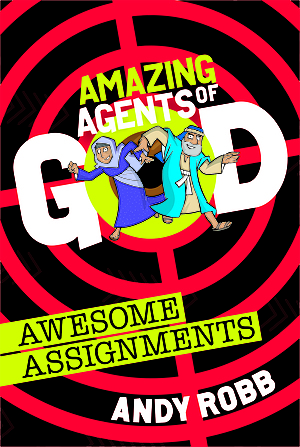 Amazing Agents of God Awesome Assignments