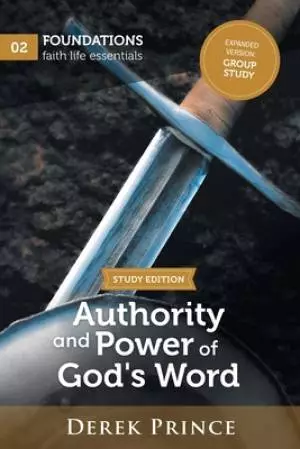 Authority and Power of God's Word - Study Edition