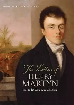 The Letters of Henry Martyn