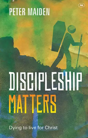 Cover of Discipleship Matters – Dying to live for Christ