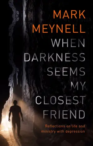 Cover of When Darkness Seems My Closest Friend