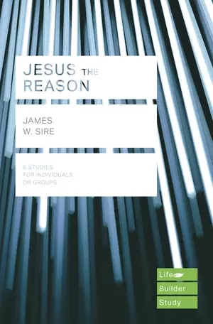 Jesus the Reason (Lifebuilder Study Guides)