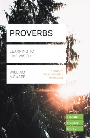 Lifebuilder Bible Study: Proverbs