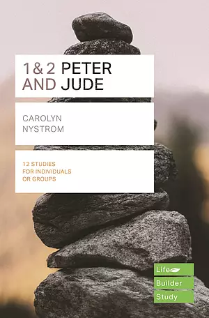 Lifebuilder Bible Study: 1 & 2 Peter and Jude