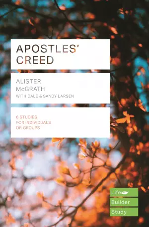 Lifebuilder Bible Study: Apostles' Creed