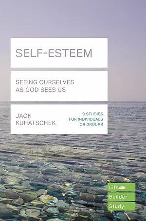 Lifebuilder Bible Study: Self-Esteem