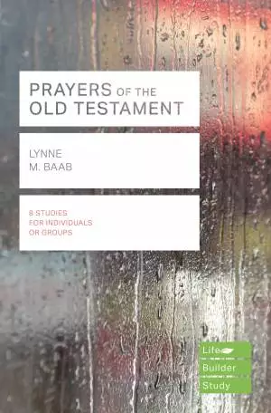 Lifebuilder Bible Study: Prayers of the Old Testament