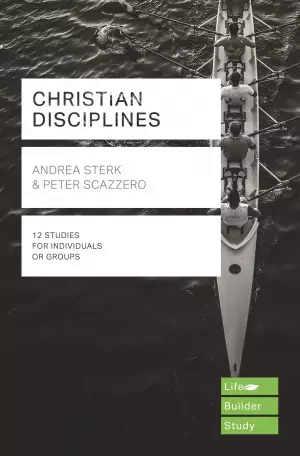 Lifebuilder Bible Study: Christian Disciplines