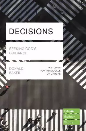 Lifebuilder Bible Study: Decisions