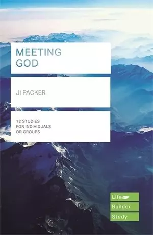 Lifebuilder Bible Study: Meeting God