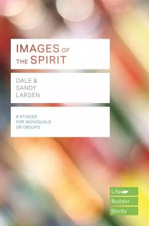 Lifebuilder Bible Study: Images of the Spirit