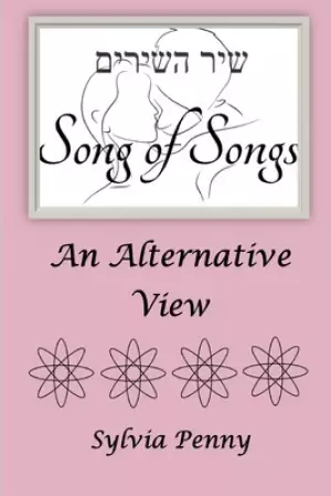 Song of Songs: An Alternative View