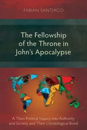 The Fellowship of the Throne in John's Apocalypse